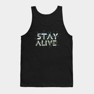 Stay Alive Tank Top